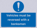 vehicles-must-be-reversed-with-a-banksman~